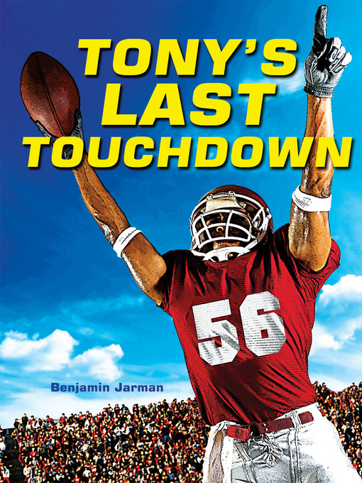 Title details for Tony's Last Touchdown by Benjamin Jarman - Available